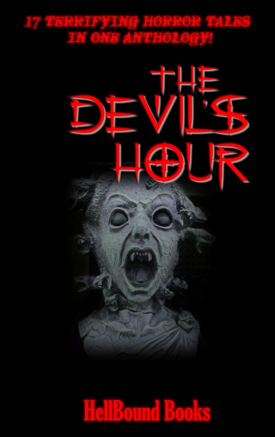 The Devil's Hour: 17 Terrifying Horror Tales in one Anthology! poster