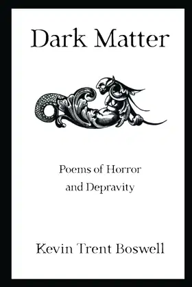 Dark Matter: Poems of Horror and Depravity poster