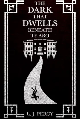 The Dark that Dwells Beneath Te Aro poster