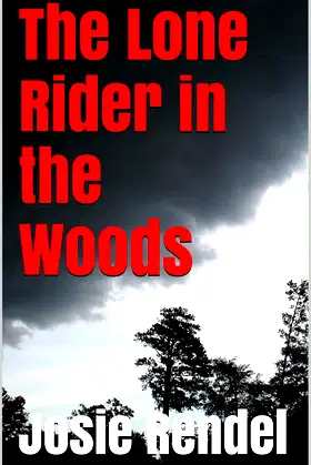 The Lone Rider in the Woods (Horror, Curses, Creepy Stories and Ghosts) poster