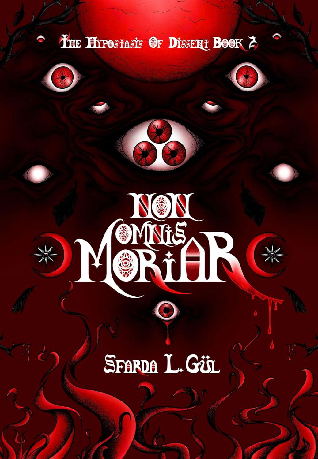 Non Omnis Moriar: The Hypostasis of Dissent Book 2 poster