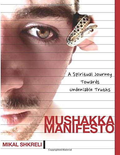 MuSHaKka ManiFeSt-O: A Spiritual Journey Towards Undeniable Truths poster