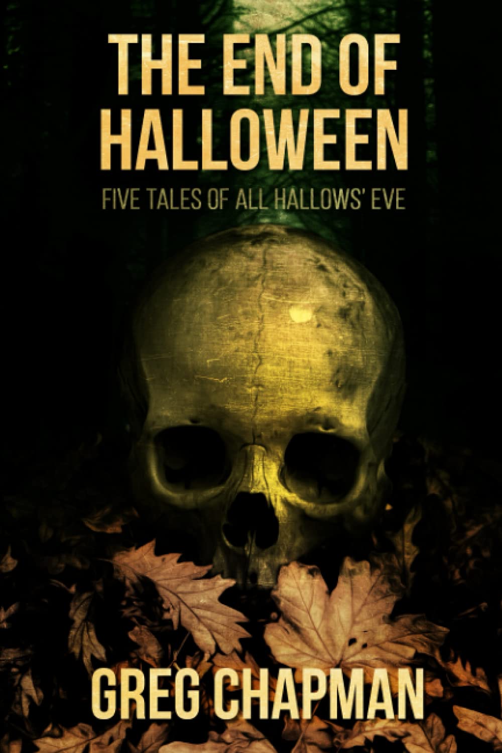 The End of Halloween: Five Tales of All Hallows' Eve poster
