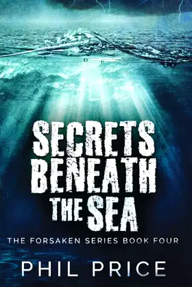Secrets Beneath The Sea: Large Print Edition (The Forsaken Series) poster