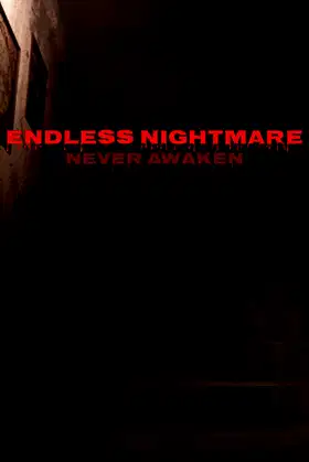 Endless Nightmare: Never Awaken poster