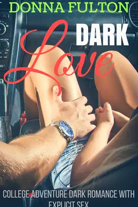 Dark Love: College Adventure Dark Romance poster
