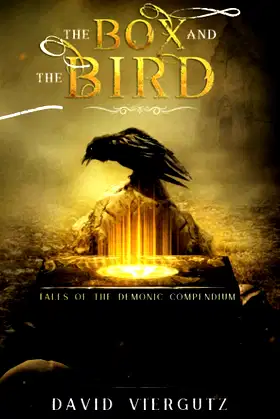 The Box and The Bird: Tales of The Demonic Compendium poster