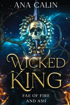 Wicked King (Fae of Fire and Ash) poster