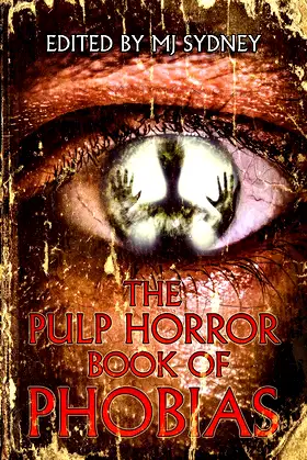 The Pulp Horror Book of Phobias (Pulp Horror Phobias) poster