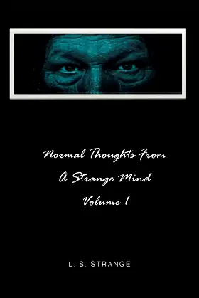Normal Thoughts from a Strange Mind: Volume I poster