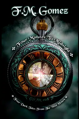 Four Minutes to Midnight: Four Dark Tales From The Wee Hours poster