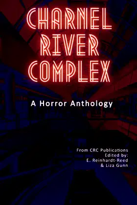 Charnel River Complex: A Horror Anthology poster