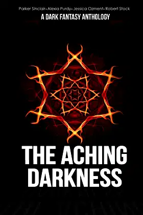 The Aching Darkness: A Dark Fantasy Anthology poster