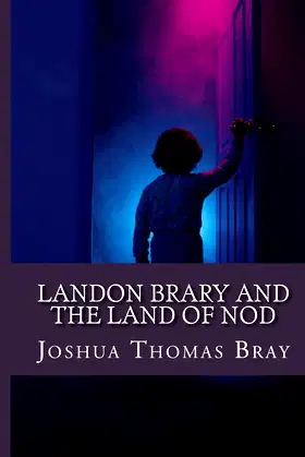 Landon Brary and The Land of Nod poster