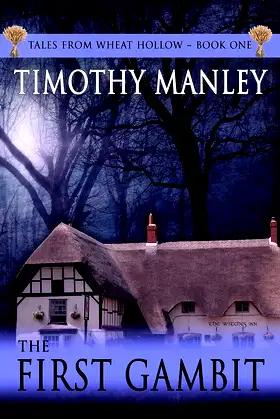 The First Gambit (Tales From Wheat Hollow Book 1) poster