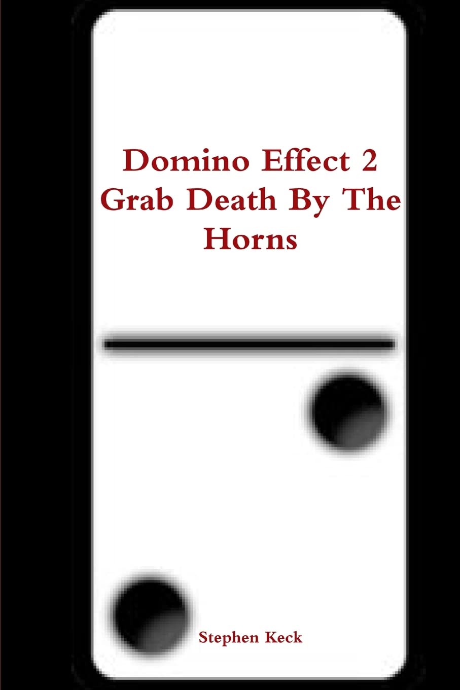 Domino Effect 2 Grab Death By The Horns poster