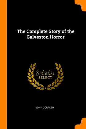 The Complete Story of the Galveston Horror poster