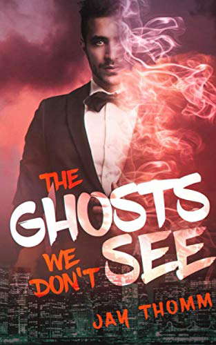The Ghosts We Don't See poster
