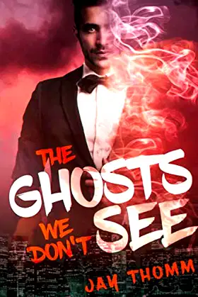 The Ghosts We Don't See poster