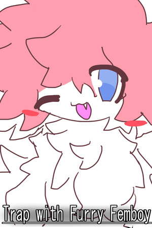 Trap with Furry Femboy poster