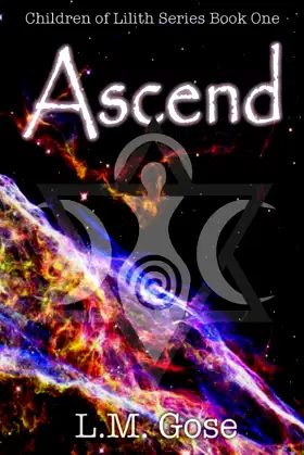 Ascend: Children of Lilith Series Book One poster