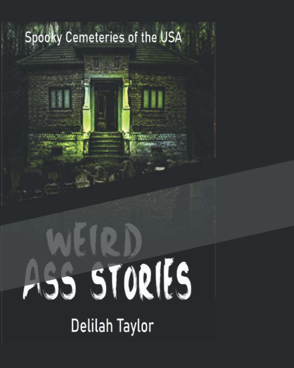 Weird Ass Stories: Spooky Cemeteries of the USA poster