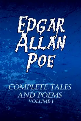 Edgar Allan Poe: Complete Tales and Poems – Volume 1 poster