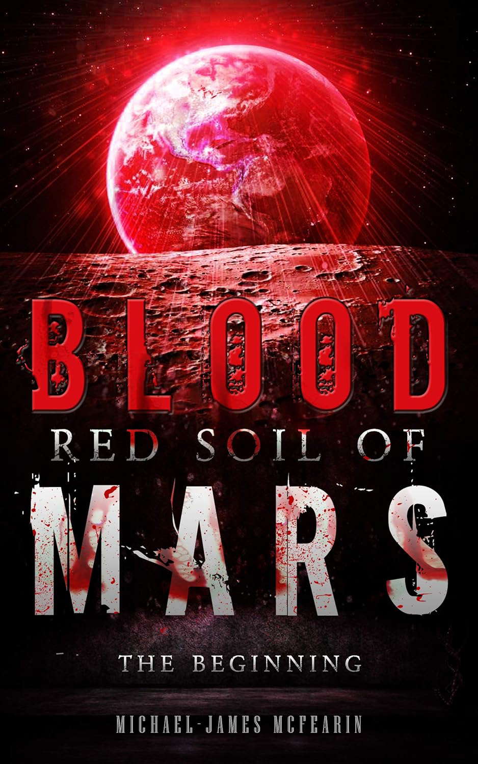 Blood Red Soil of Mars: The Beginning poster