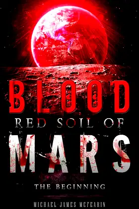 Blood Red Soil of Mars: The Beginning poster