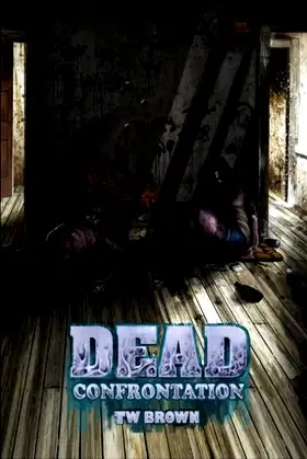 DEAD: Confrontation poster