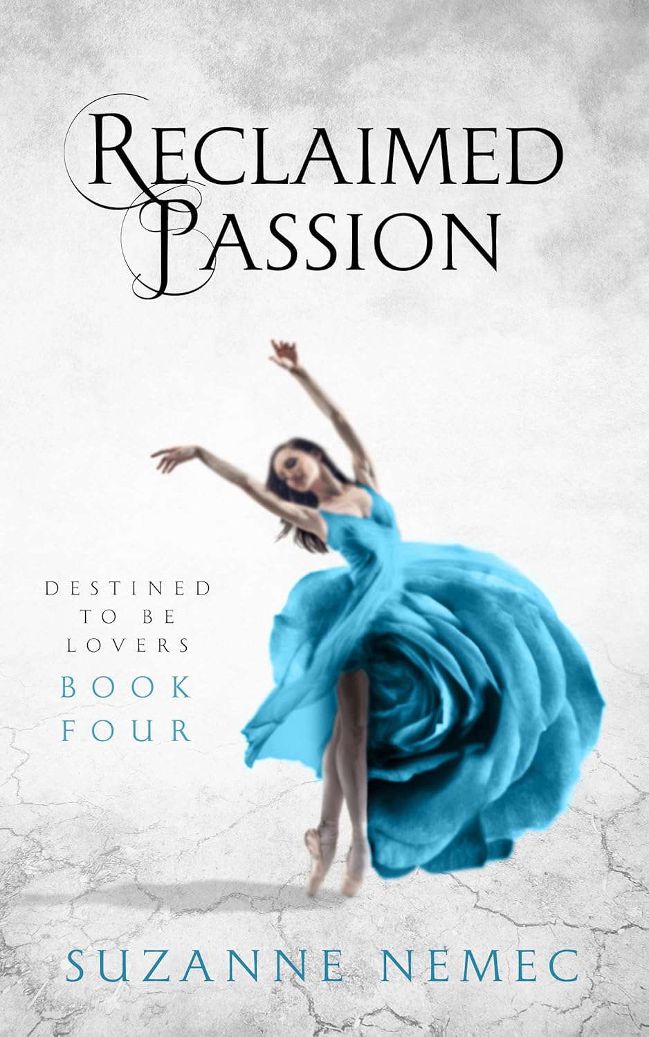 Reclaimed Passion (Destined To Be Lovers saga Book 4) poster