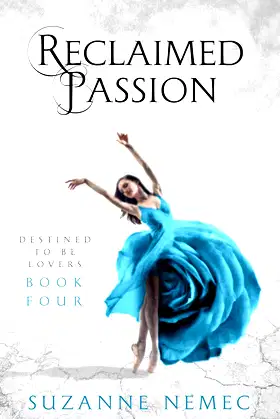 Reclaimed Passion (Destined To Be Lovers saga Book 4) poster