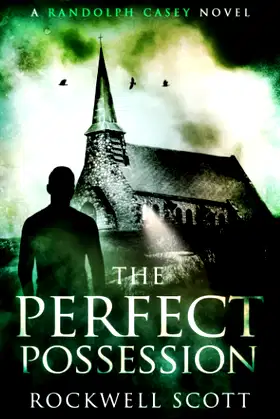 The Perfect Possession (Randolph Casey Horror Thrillers) poster