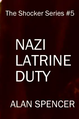 Nazi Latrine Duty (The Shocker Series Book 5) poster