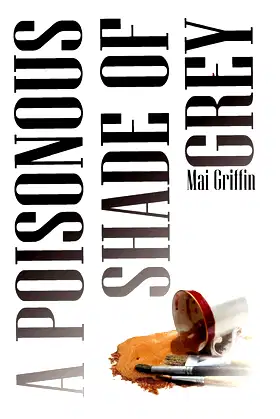 A Poisonous Shade of Grey poster