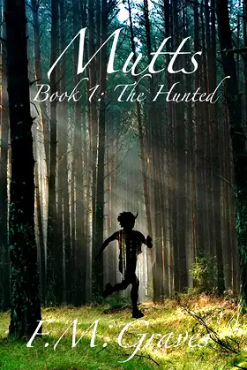 Mutts: Book 1: The Hunted poster