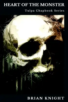Heart of the Monster: Tulpa Chapbook Series poster