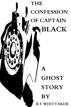 The Confession of Captain Black: A Ghost Story poster