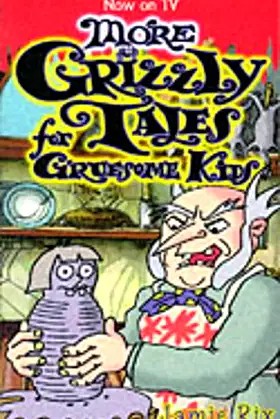More Grizzly Tales for Gruesome Kids poster