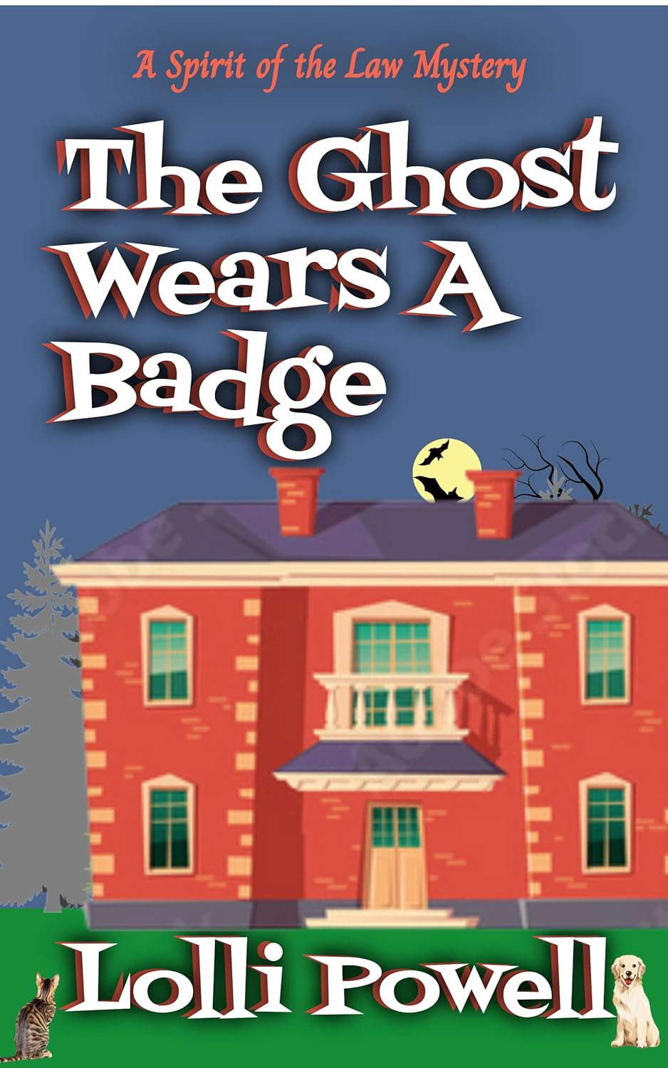 The Ghost Wears A Badge (Spirit of the Law Mysteries) poster