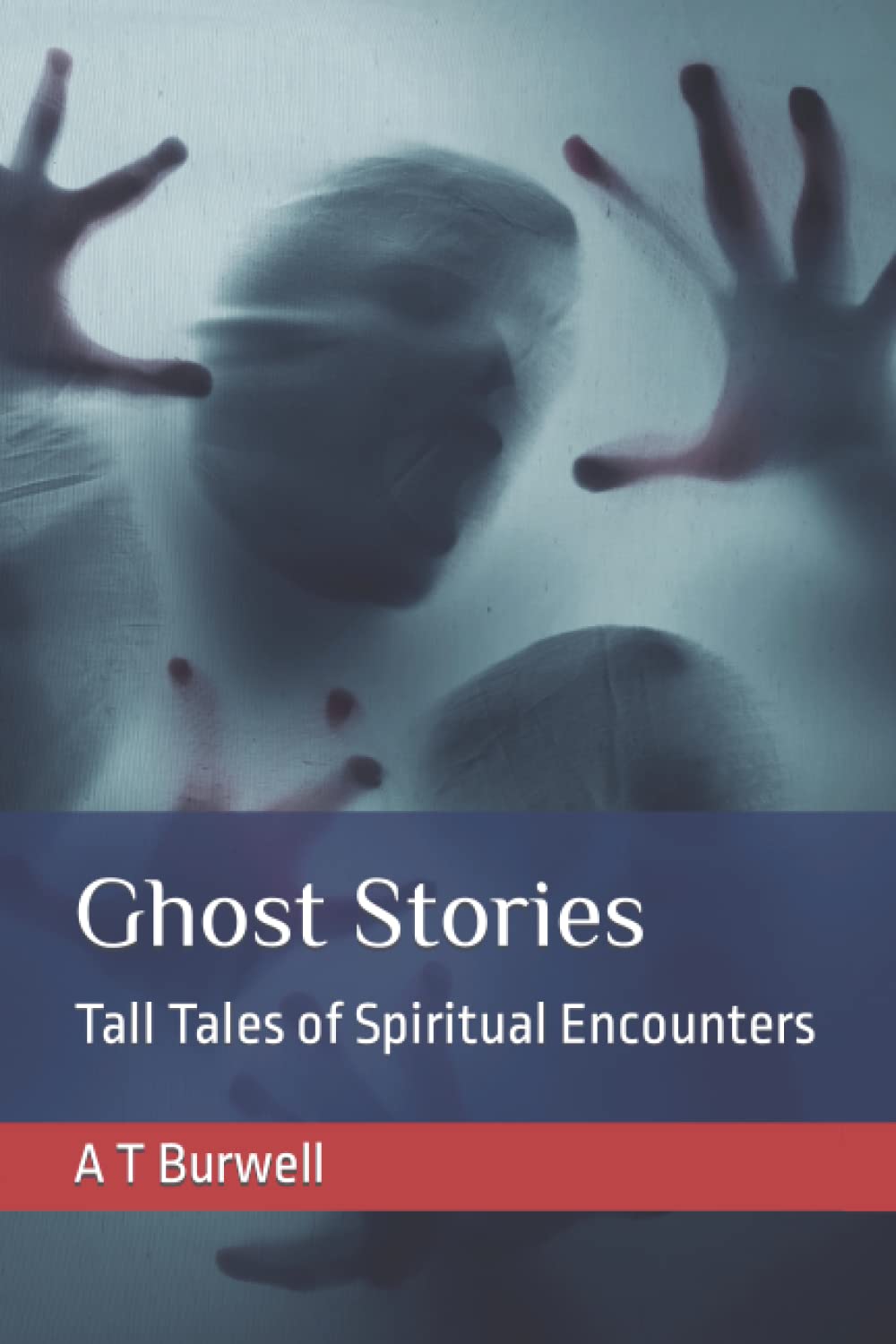 Ghost Stories: Tall Tales of Spiritual Encounters poster
