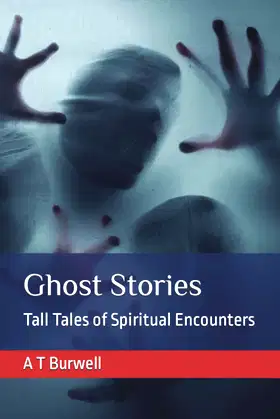 Ghost Stories: Tall Tales of Spiritual Encounters poster