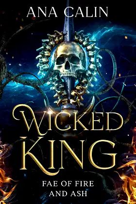 Wicked King (Fae of Fire and Ash Book 3) poster
