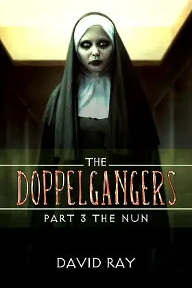 The Doppelgangers: Part 3 the Nun poster