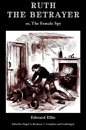 Ruth the Betrayer; or, The Female Spy (Valancourt Classics) poster