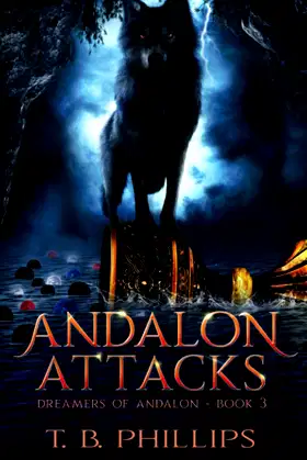Andalon Attacks: Dreamers of Andalon Book Three poster