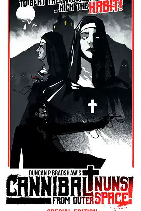 Cannibal Nuns from Outer Space!: Special Edition poster