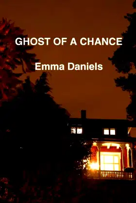 GHOST OF A CHANCE (The Ghost Series Book 1) poster
