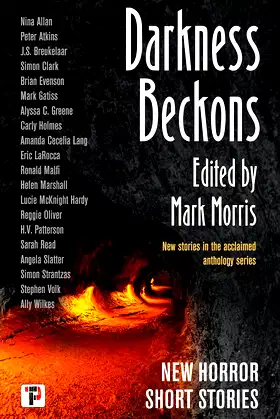 Darkness Beckons Anthology (The Flame Tree Book of Horror) poster