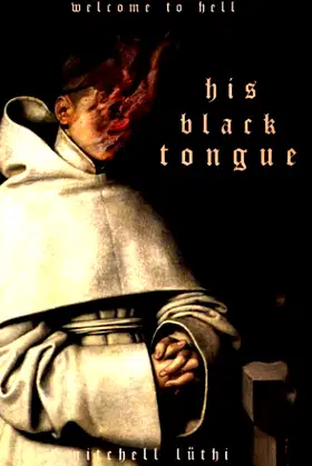 HIS BLACK TONGUE: A Medieval Horror poster
